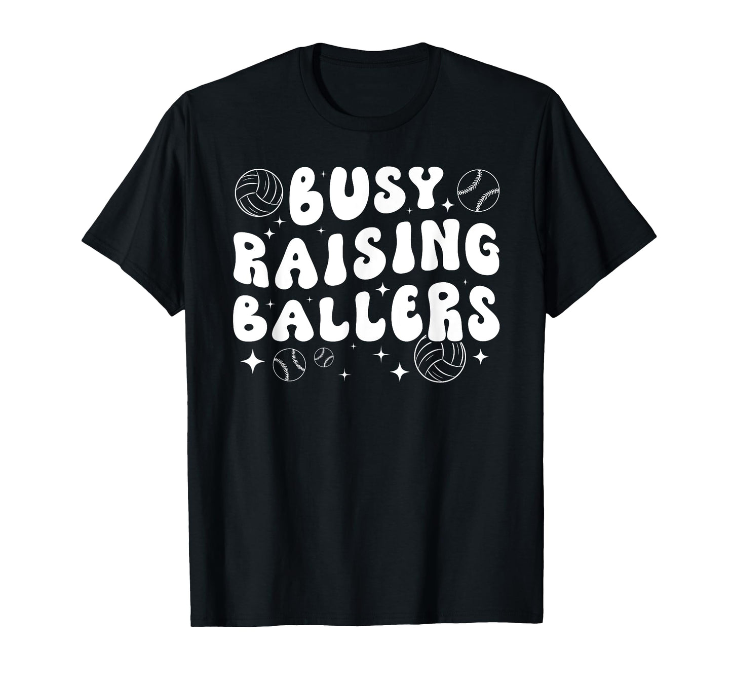 Busy Raising Ballers Volleyball Baseball T-Shirt - Minimalist Print Unisex - T-Shirt, Sweatshirt, Hoodie