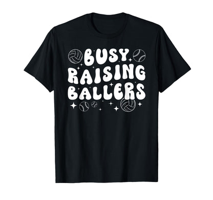 Busy Raising Ballers Volleyball Baseball T-Shirt - Minimalist Print Unisex - T-Shirt, Sweatshirt, Hoodie
