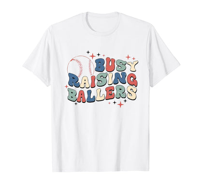 Busy Raising Ballers Baseball Mom T-Shirt - Streetwear Style Men Women - T-Shirt, Sweatshirt, Hoodie
