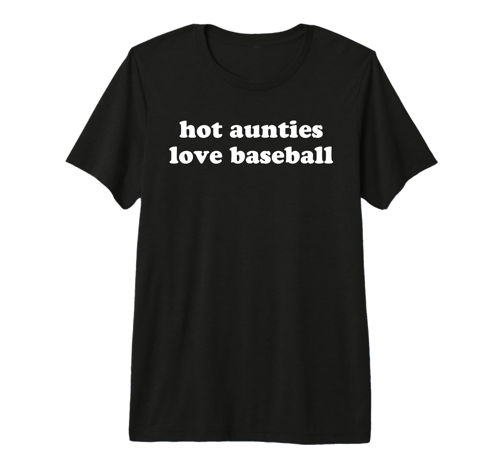 Funny Baseball Aunt Hot Aunties Love T-Shirt - Streetwear Style Unisex - T-Shirt, Sweatshirt, Hoodie