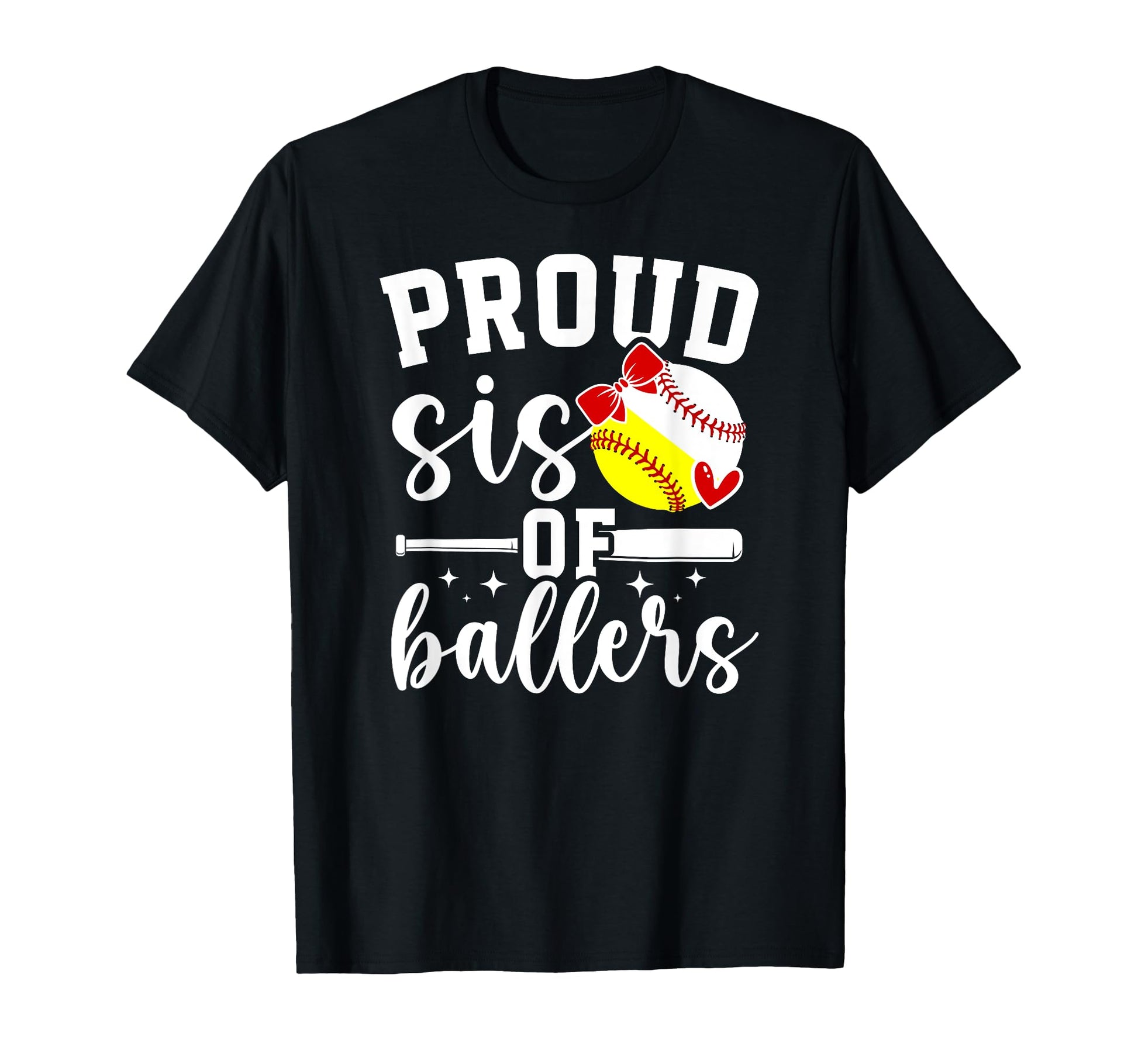 Proud Sis Ballers Baseball Softball T-Shirt - Custom Art Print Unisex - T-Shirt, Sweatshirt, Hoodie