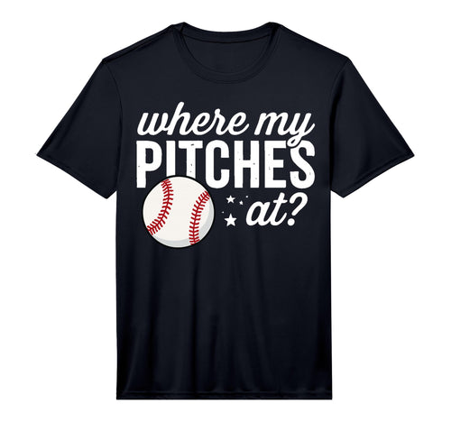 Mens Where My Pitches Funny Baseball T-Shirt - Graphic Print Unisex - T-Shirt, Sweatshirt, Hoodie