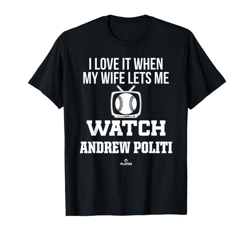 My Wife Lets Me Watch Andrew Politi T-Shirt - Streetwear Style Men Women - T-Shirt, Sweatshirt, Hoodie