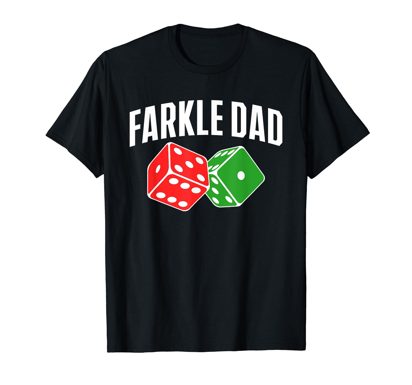 Farkle Dad Farkle Player Dice Game T-Shirt - Custom Art Print for Adults - T-Shirt, Sweatshirt, Hoodie