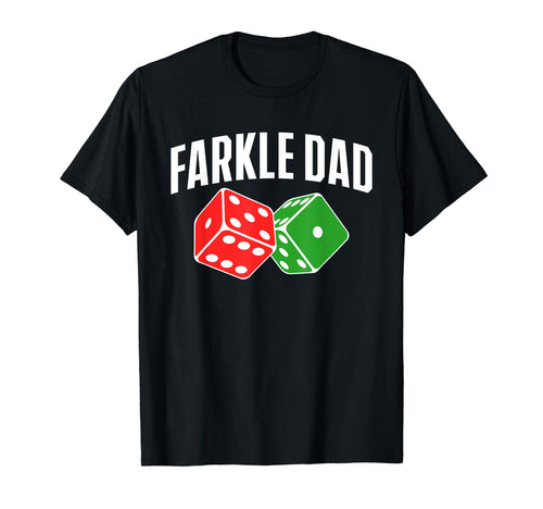 Farkle Dad Farkle Player Dice Game T-Shirt - Custom Art Print for Adults - T-Shirt, Sweatshirt, Hoodie