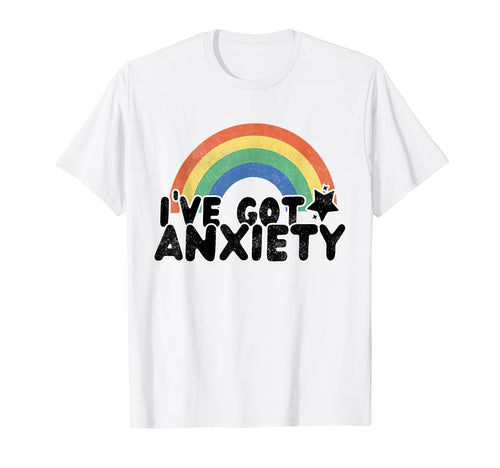 Ive Got Anxiety Rainbow Mental Health T-Shirt - Aesthetic Graphic Unisex - T-Shirt, Sweatshirt, Hoodie