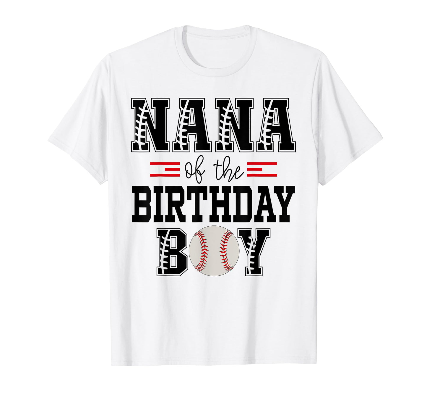 Nana Birthday Baseball Lover First T-Shirt - Trendy Graphic Men Women - T-Shirt, Sweatshirt, Hoodie