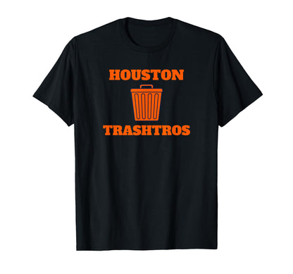 Houston Trashtros Houston Cheated 2017 T-Shirt - Unique Graphic Unisex - T-Shirt, Sweatshirt, Hoodie