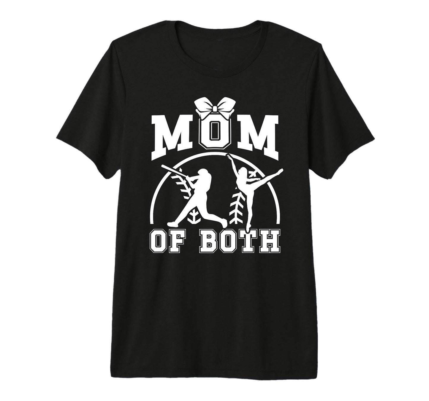Mom Both Proud Baseball And Dance Mom T-Shirt - Fun Novelty Design Unisex - T-Shirt, Sweatshirt, Hoodie