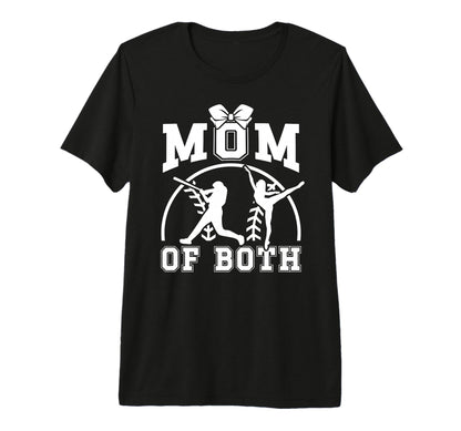 Mom Both Proud Baseball And Dance Mom T-Shirt - Fun Novelty Design Unisex - T-Shirt, Sweatshirt, Hoodie