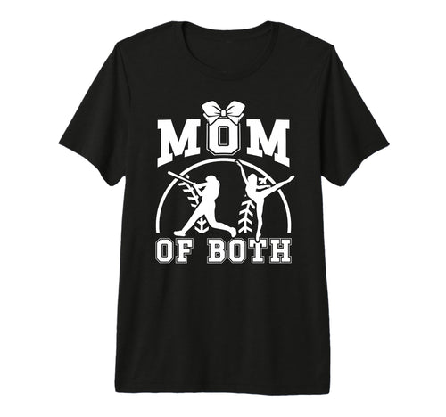 Mom Both Proud Baseball And Dance Mom T-Shirt - Fun Novelty Design Unisex - T-Shirt, Sweatshirt, Hoodie