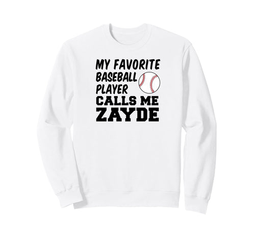 My Favorite Baseball Player Calls Sweatshirt - Fun Novelty Design Unisex - T-Shirt, Sweatshirt, Hoodie