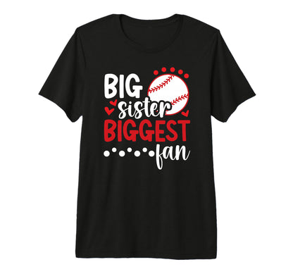 Big Sister Baseball Sister Proud T-Shirt - Custom Art Print for Adults - T-Shirt, Sweatshirt, Hoodie
