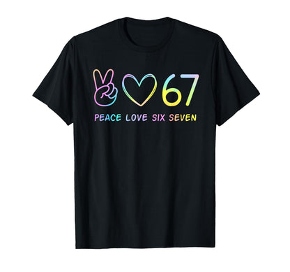 67 Meme Slang Peace Love Funny Tie Dye T-Shirt - Graphic Print Men Women - T-Shirt, Sweatshirt, Hoodie