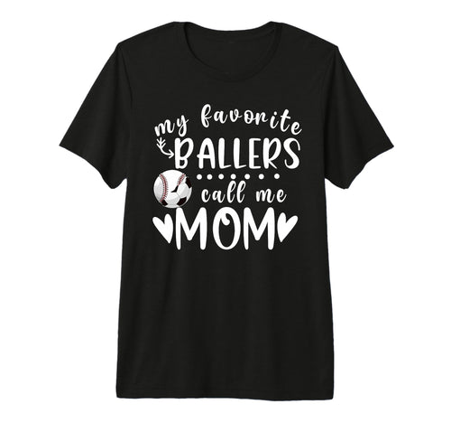My Favorite Ballers Call Me Mom T-Shirt - Unique Graphic Men Women - T-Shirt, Sweatshirt, Hoodie