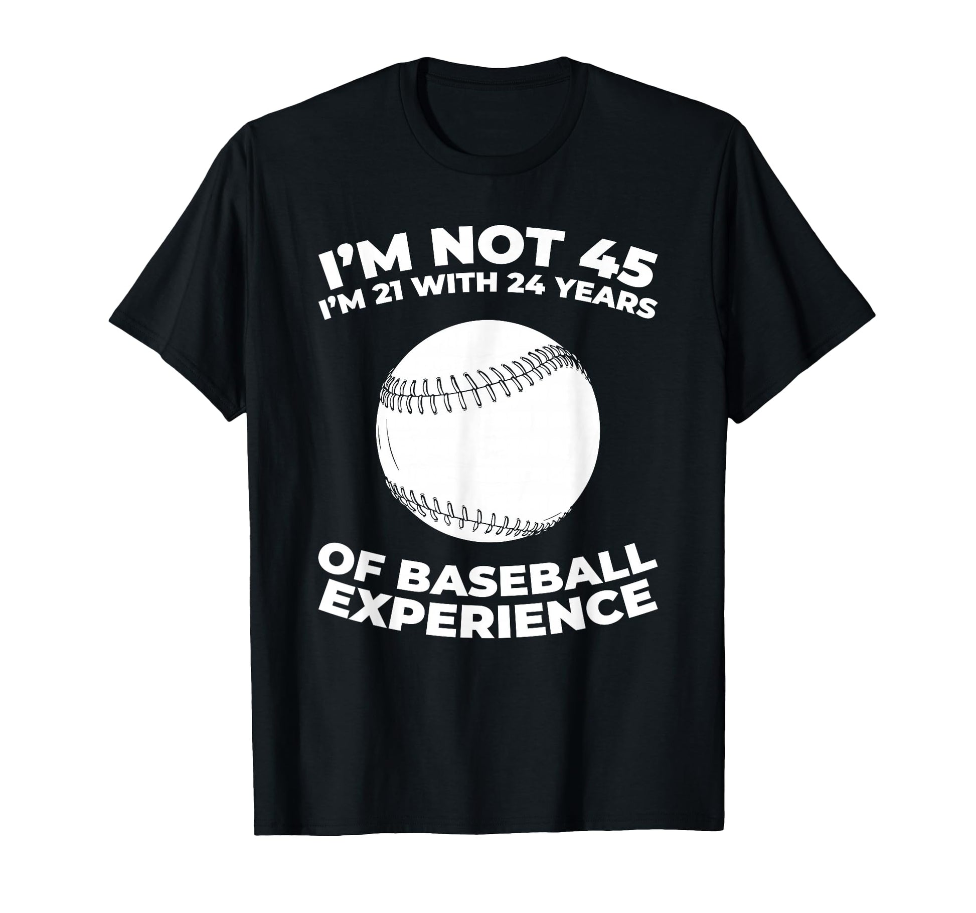 45 Years Old Baseballer Team Player T-Shirt - Graphic Print Men Women - T-Shirt, Sweatshirt, Hoodie