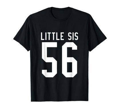 Number 56 Little Sis Biggest Fan T-Shirt - Minimalist Print Men Women - T-Shirt, Sweatshirt, Hoodie