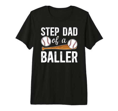 Mens Step Dad Baller Baseball Step T-Shirt - Casual Everyday Wear Unisex - T-Shirt, Sweatshirt, Hoodie