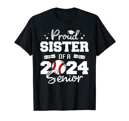 Proud Sister 2024 Senior Funny T-Shirt - Fun Novelty Design Men Women - T-Shirt, Sweatshirt, Hoodie