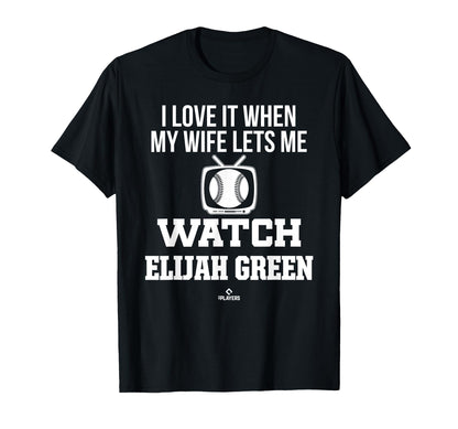 My Wife Lets Me Watch Elijah Green T-Shirt - Streetwear Style Unisex - T-Shirt, Sweatshirt, Hoodie