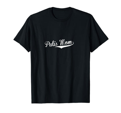 Pulis Mom Baseball Fan T-Shirt - Casual Everyday Wear for Adults - T-Shirt, Sweatshirt, Hoodie