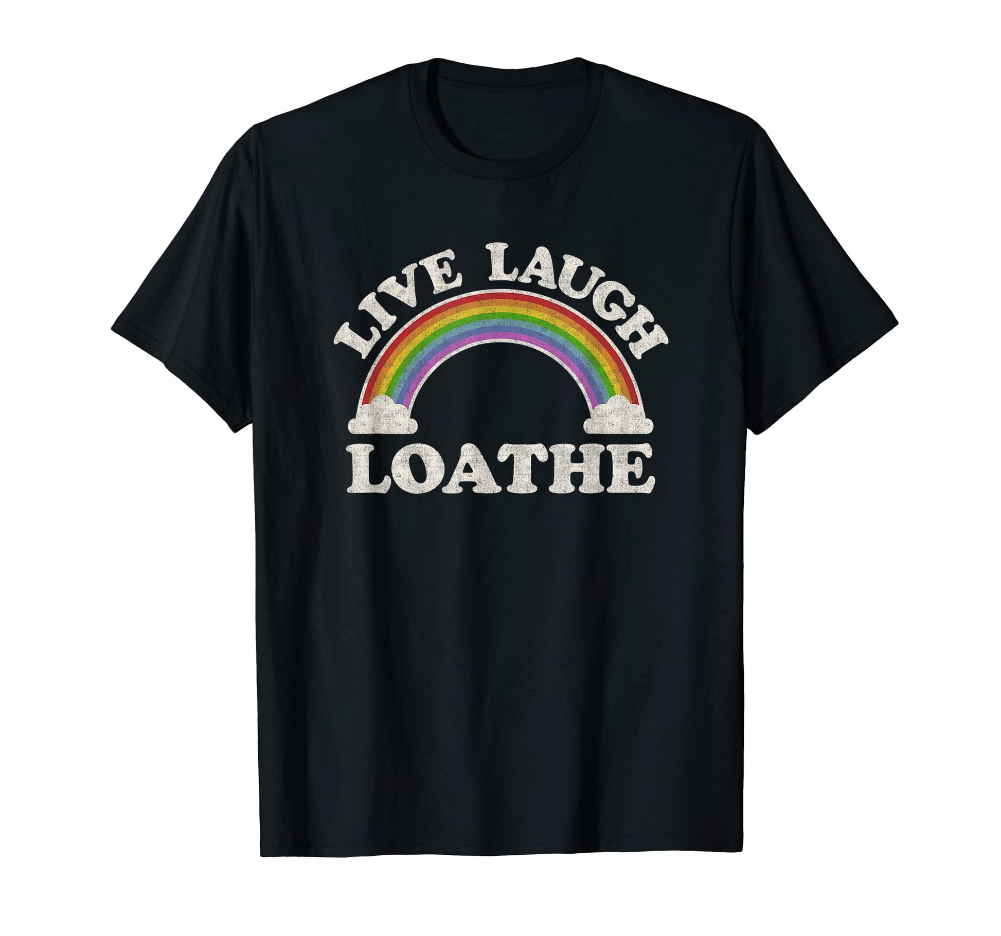 Live Laugh Loathe Funny Goth Gothic T-Shirt - Custom Art Print Men Women - T-Shirt, Sweatshirt, Hoodie
