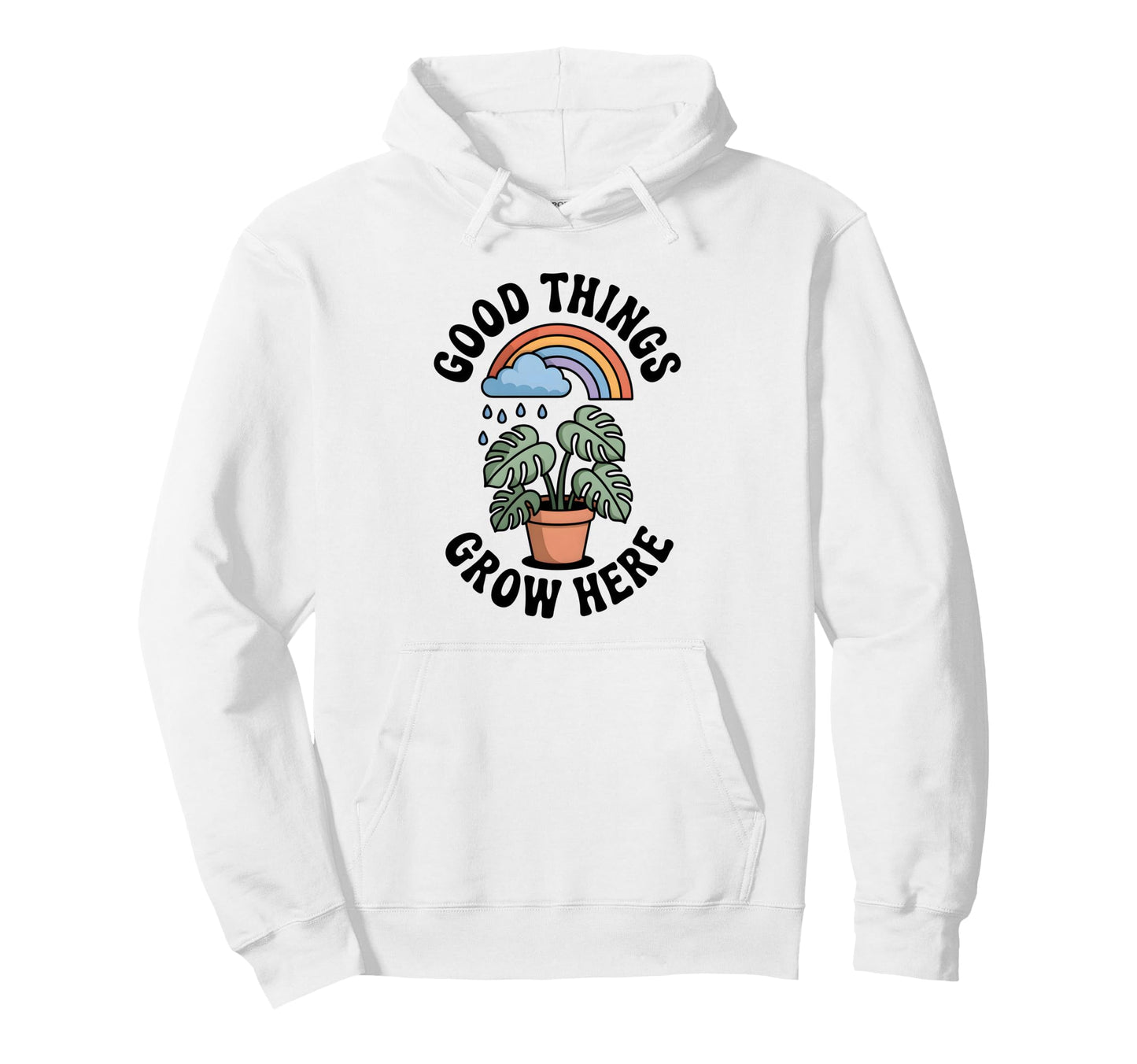 Good Things Grow Here Growth Mindset Hoodie - Minimalist Print for Adults - T-Shirt, Sweatshirt, Hoodie
