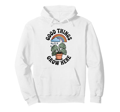 Good Things Grow Here Growth Mindset Hoodie - Minimalist Print for Adults - T-Shirt, Sweatshirt, Hoodie