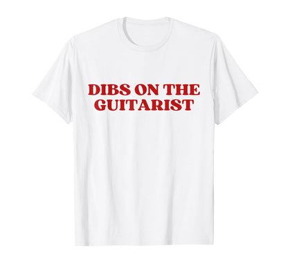 Dibs Guitarist Y2K Aesthetic Trendy T-Shirt - Trendy Graphic Unisex - T-Shirt, Sweatshirt, Hoodie
