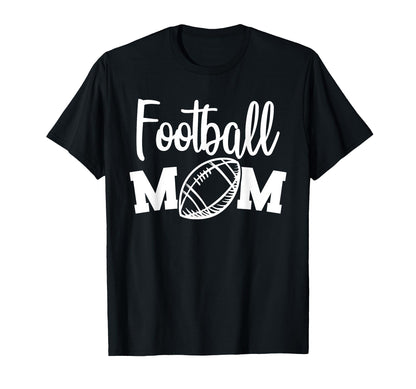 Football Mom School Parents Game Day T-Shirt - Fun Novelty Design Unisex - T-Shirt, Sweatshirt, Hoodie
