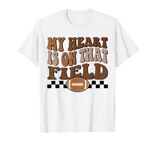 My Heart Is That Field Football Mom T-Shirt - Novelty Apparel for Adults - T-Shirt, Sweatshirt, Hoodie