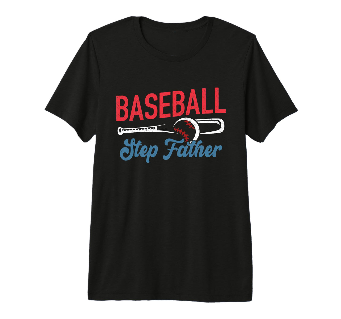Mens Baseball Step Father Life Happy T-Shirt - Unique Graphic Men Women - T-Shirt, Sweatshirt, Hoodie