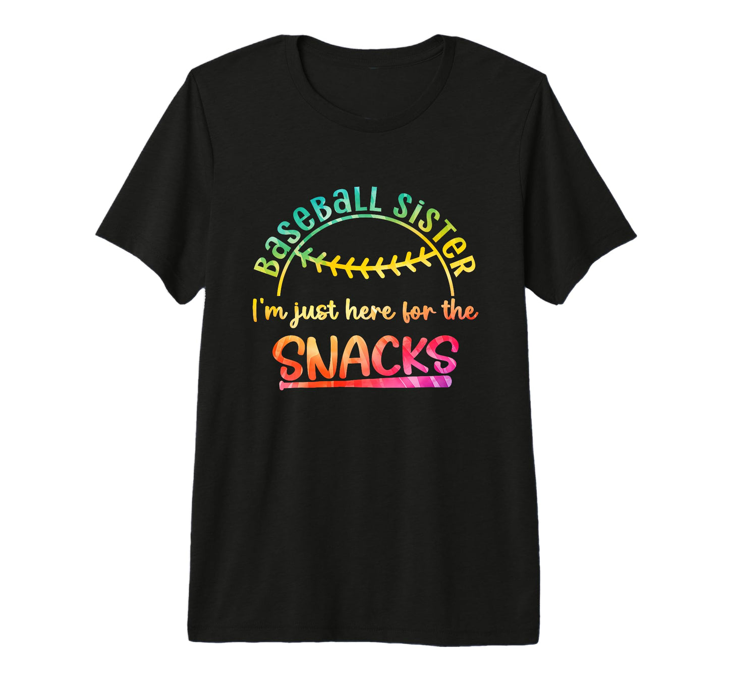 Im Just Here Snacks Tie Dye Funny T-Shirt - Fun Novelty Design Unisex - T-Shirt, Sweatshirt, Hoodie