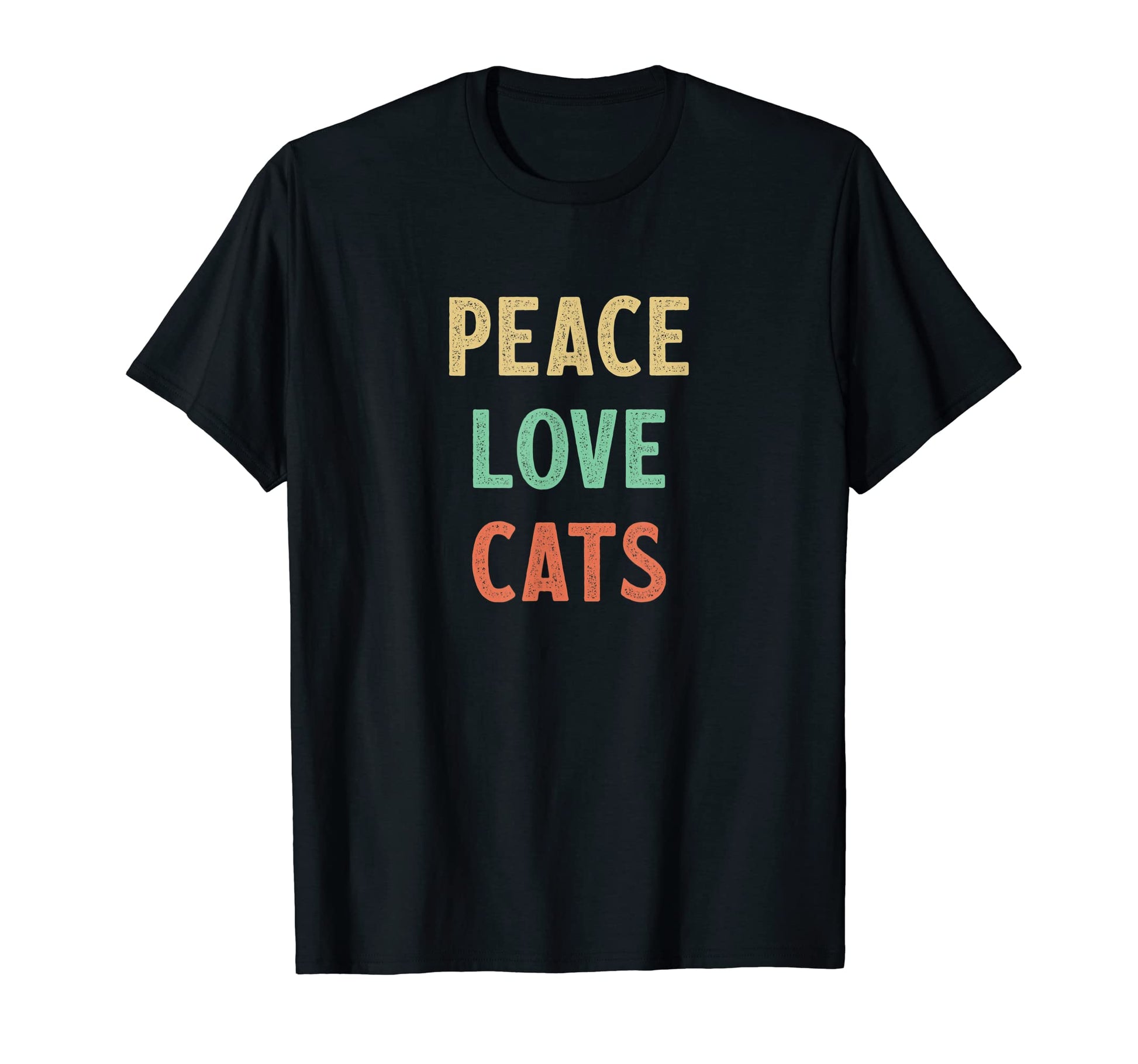 Peace Love Cats T-Shirt - Fun Novelty Design for Adults - T-Shirt, Sweatshirt, Hoodie