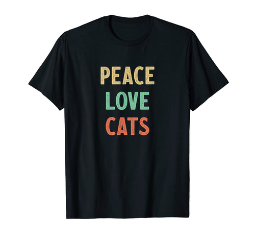 Peace Love Cats T-Shirt - Fun Novelty Design for Adults - T-Shirt, Sweatshirt, Hoodie