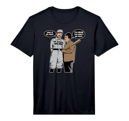 Whos First Abbott And Costello Funny T-Shirt - Graphic Print Men Women - T-Shirt, Sweatshirt, Hoodie
