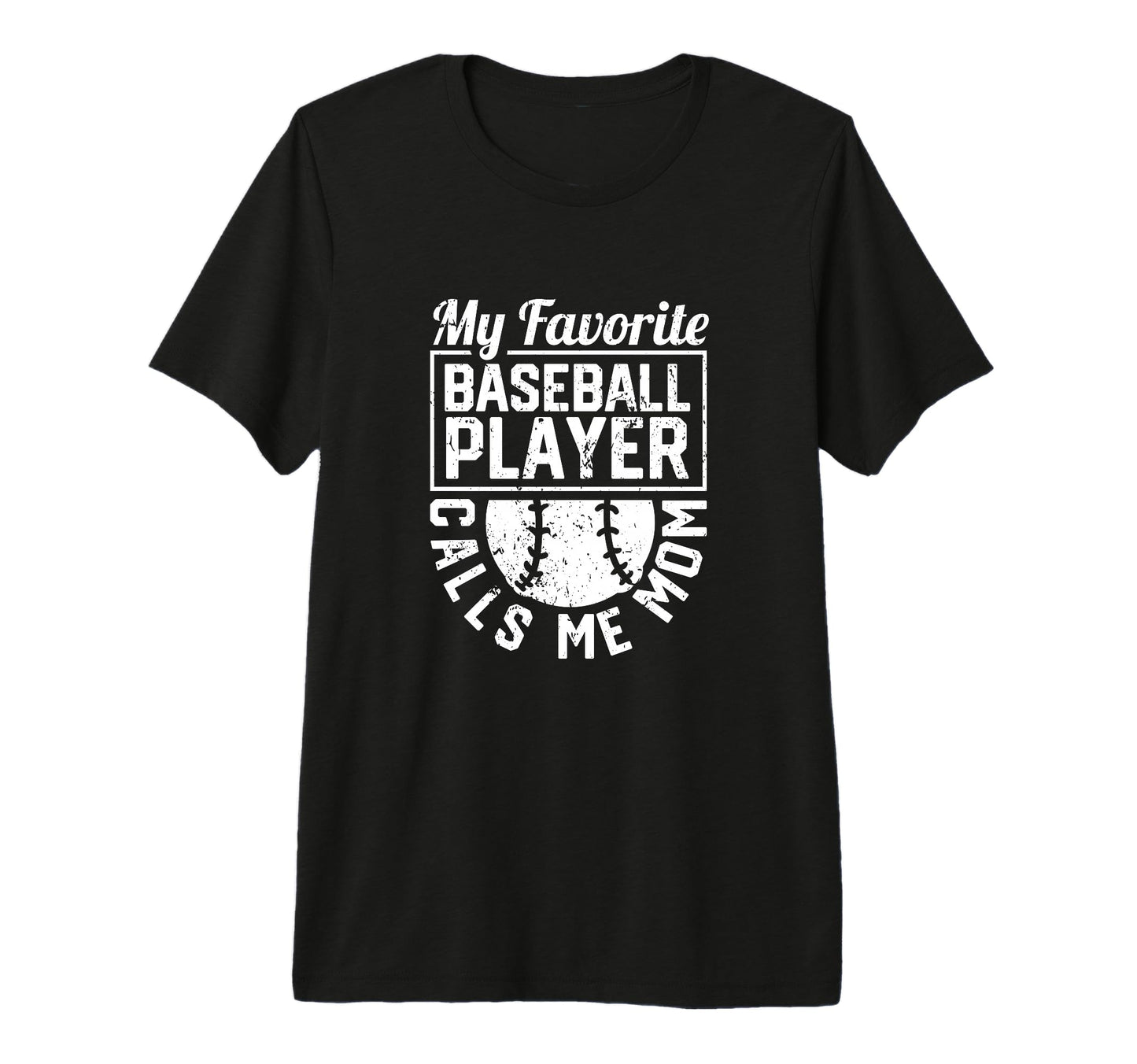 My Favorite Baseball Player Calls Me T-Shirt - Trendy Graphic Men Women - T-Shirt, Sweatshirt, Hoodie