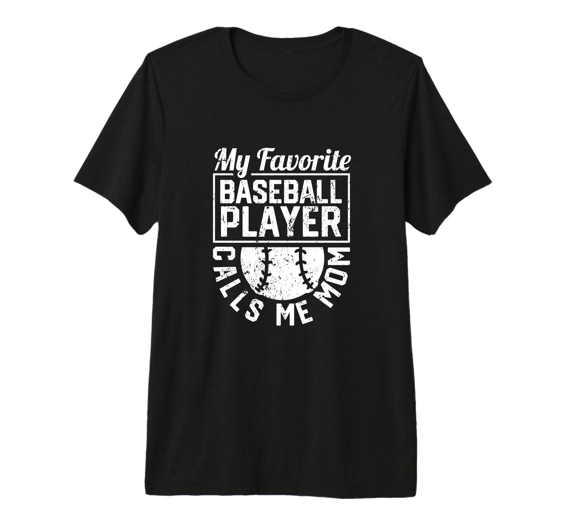 My Favorite Baseball Player Calls Me T-Shirt - Trendy Graphic Men Women - T-Shirt, Sweatshirt, Hoodie