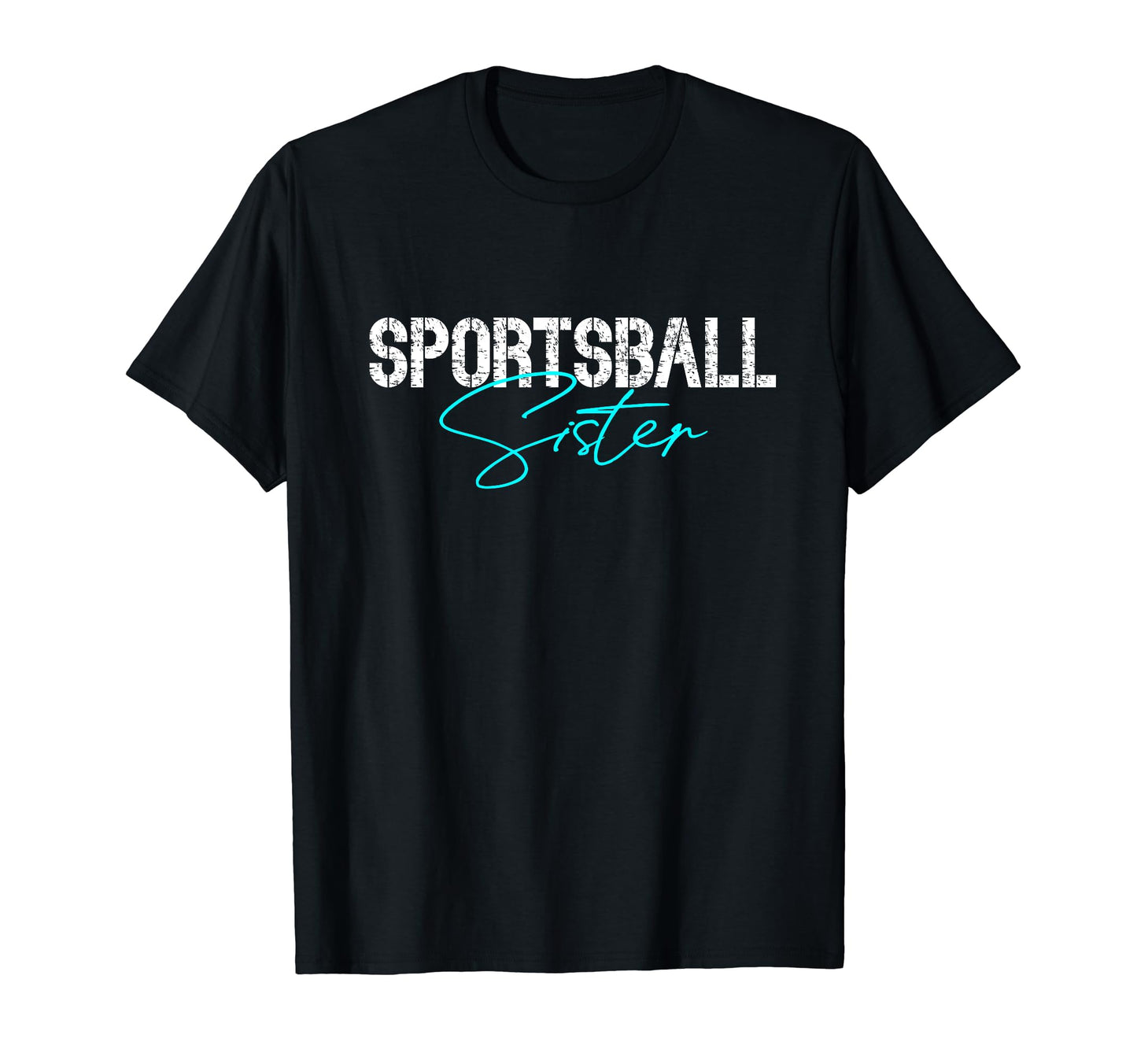Sister Sports Lover Soccer Basketball T-Shirt - Custom Art Print Unisex - T-Shirt, Sweatshirt, Hoodie