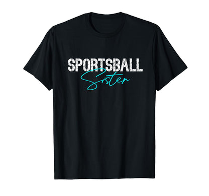 Sister Sports Lover Soccer Basketball T-Shirt - Custom Art Print Unisex - T-Shirt, Sweatshirt, Hoodie