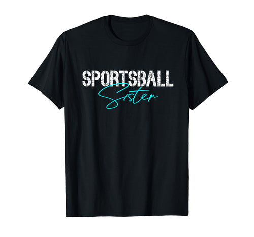 Sister Sports Lover Soccer Basketball T-Shirt - Custom Art Print Unisex - T-Shirt, Sweatshirt, Hoodie
