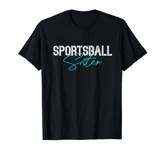 Sister Sports Lover Soccer Basketball T-Shirt - Custom Art Print Unisex - T-Shirt, Sweatshirt, Hoodie