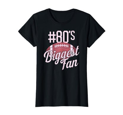 Number 80 Biggest Fan Football Mom T-Shirt - Trendy Graphic Unisex - T-Shirt, Sweatshirt, Hoodie