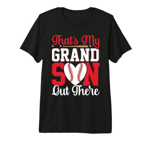 Funny Thats My Grandson Out There T-Shirt - Novelty Apparel Men Women - T-Shirt, Sweatshirt, Hoodie