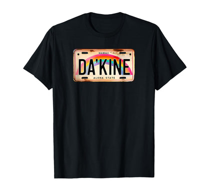 Dakine Hawaiian Pidgin Hawaii T-Shirt - Casual Everyday Wear Unisex - T-Shirt, Sweatshirt, Hoodie