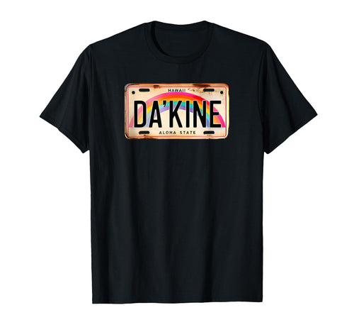 Dakine Hawaiian Pidgin Hawaii T-Shirt - Casual Everyday Wear Unisex - T-Shirt, Sweatshirt, Hoodie