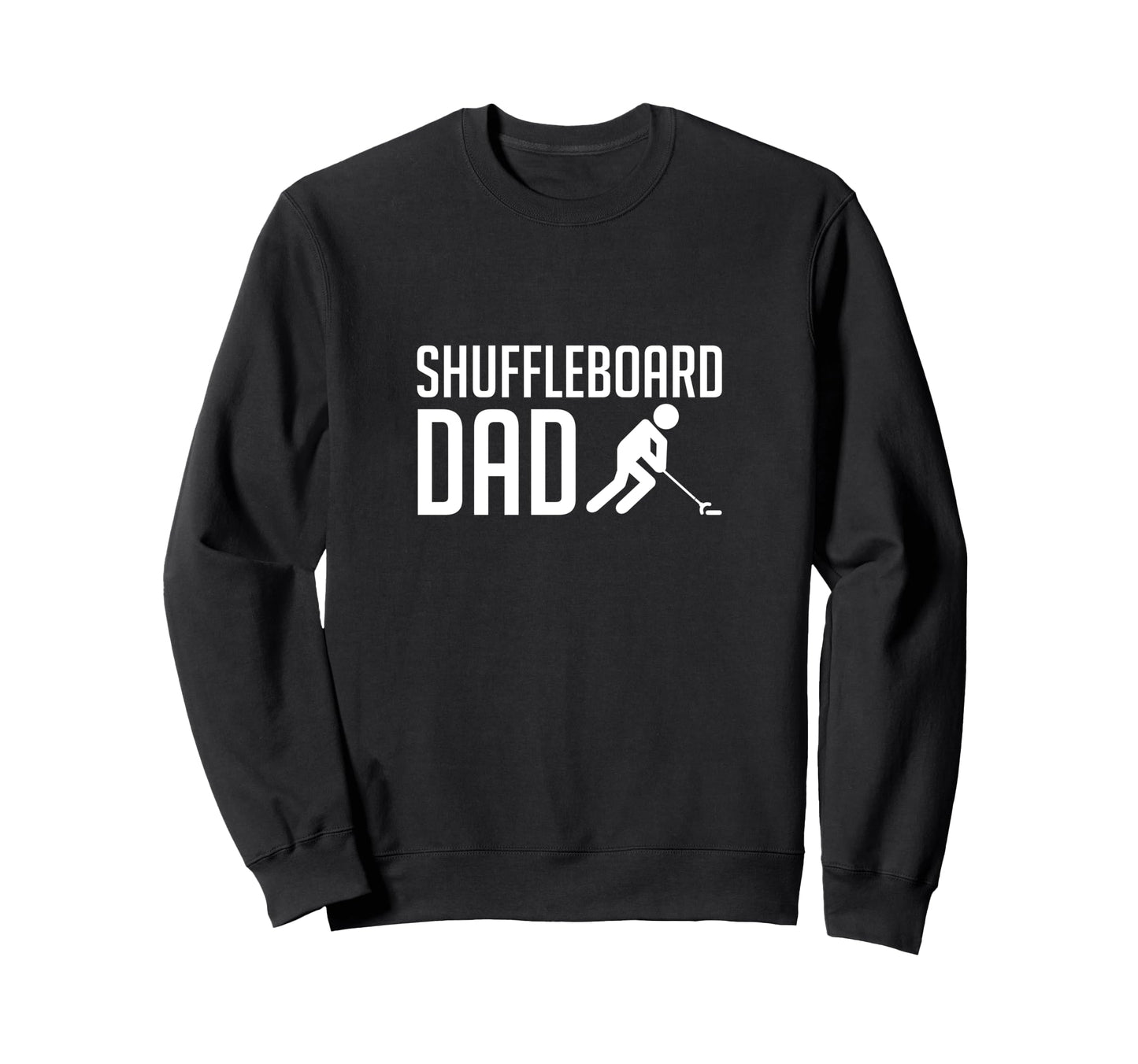 Shuffleboard Dad Player Fathers Day Sweatshirt - Graphic Print for Adults - T-Shirt, Sweatshirt, Hoodie