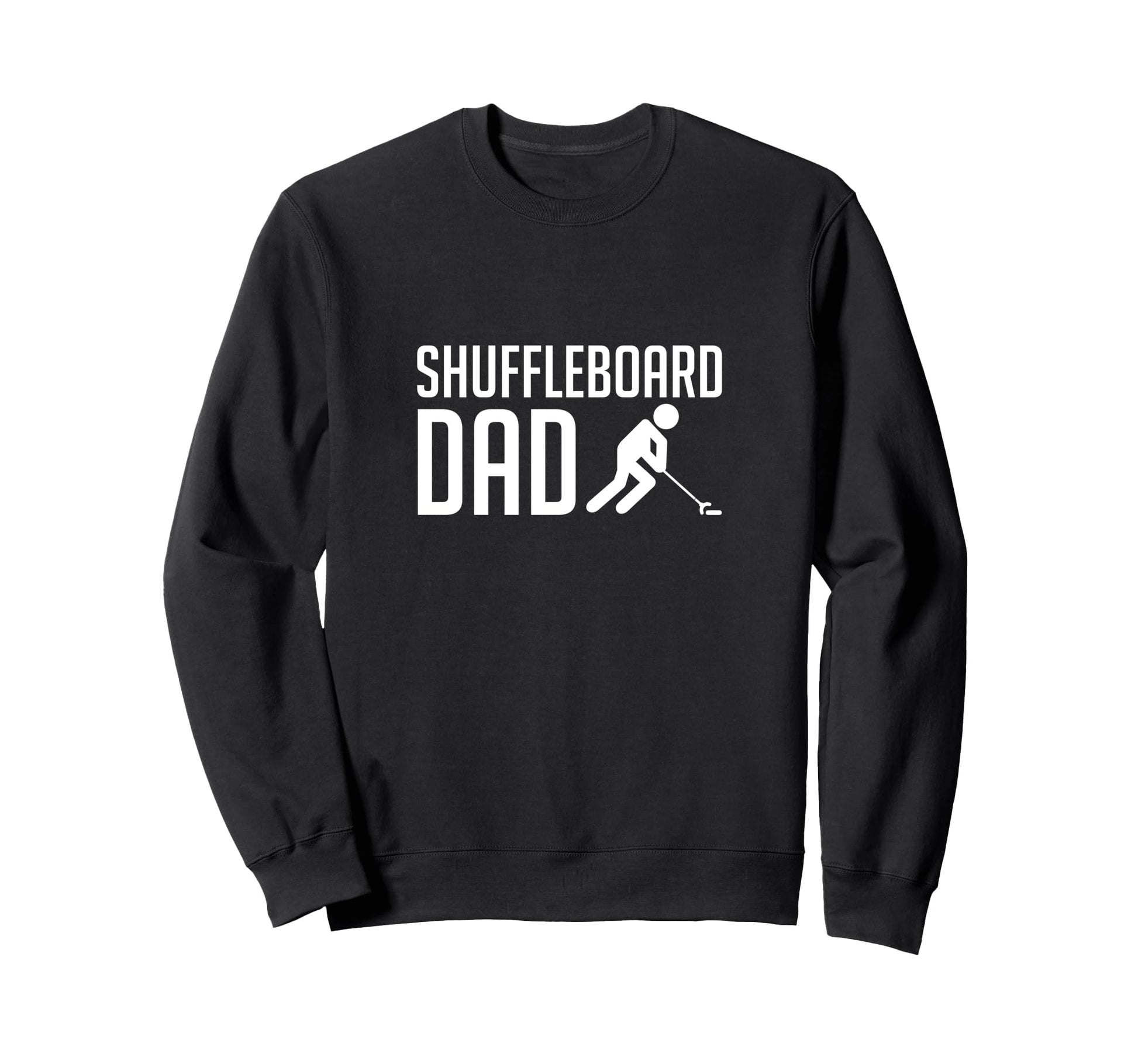 Shuffleboard Dad Player Fathers Day Sweatshirt - Graphic Print for Adults - T-Shirt, Sweatshirt, Hoodie