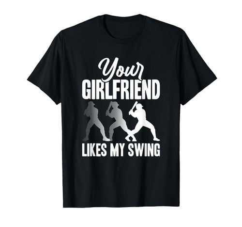 Your Girlfriend Likes My Swing Funny T-Shirt - Streetwear Style Men Women - T-Shirt, Sweatshirt, Hoodie