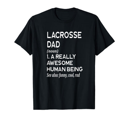Lacrosse Dad Definition Sport Game T-Shirt - Fun Novelty Design Unisex - T-Shirt, Sweatshirt, Hoodie